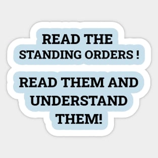 Read the standing orders! Sticker